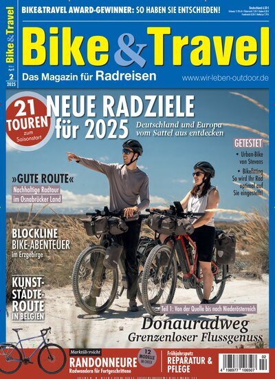 Titelbild der Ausgabe 2/2025 von Bike & Travel. Diese Zeitschrift und viele weitere Sportmagazine als Abo oder epaper bei United Kiosk online kaufen.