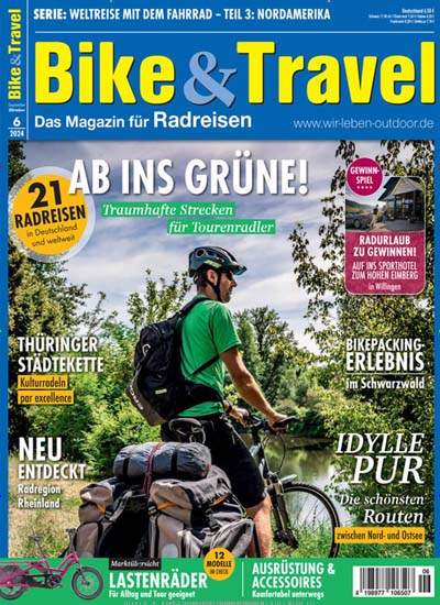 Titelbild der Ausgabe 6/2024 von Bike & Travel. Diese Zeitschrift und viele weitere Sportmagazine als Abo oder epaper bei United Kiosk online kaufen.