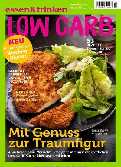 Titelbild der Ausgabe 2/2025 von essen & trinken Low Carb. Diese Zeitschrift und viele weitere Kochzeitschriften und Backzeitschriften als Abo oder epaper bei United Kiosk online kaufen.