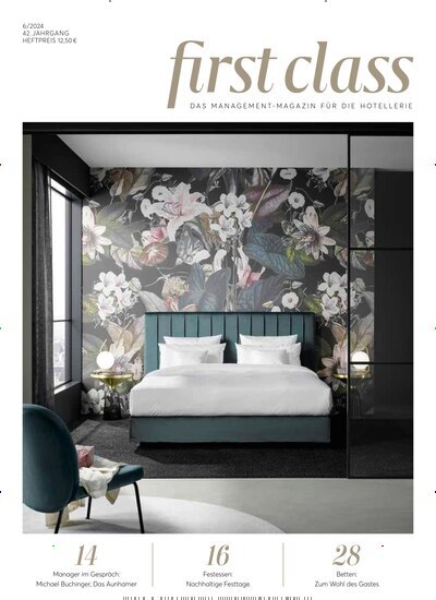 Titelbild der Ausgabe 6/2024 von first class. Diese Zeitschrift und viele weitere Gastronomiezeitschriften, Fashionmagazine, Beautymagazine als Abo oder epaper bei United Kiosk online kaufen.