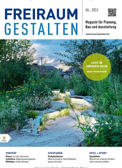 Titelbild der Ausgabe 6/2024 von Freiraum gestalten. Diese Zeitschrift und viele weitere Architekturzeitschriften und Bauzeitschriften als Abo oder epaper bei United Kiosk online kaufen.