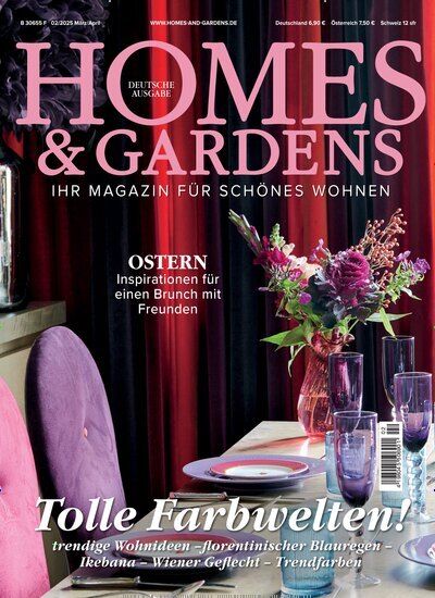 Titelbild der Ausgabe 2/2025 von Homes & Gardens. Diese Zeitschrift und viele weitere Gartenzeitschriften und Wohnzeitschriften als Abo oder epaper bei United Kiosk online kaufen.