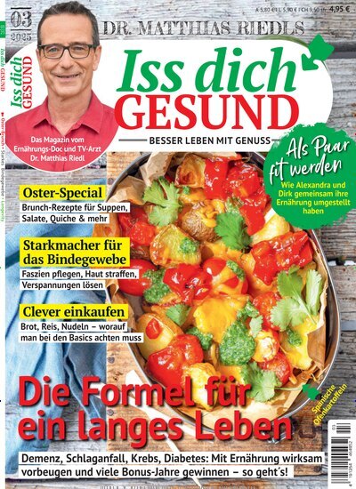 Titelbild der Ausgabe 3/2025 von Iss dich gesund. Diese Zeitschrift und viele weitere Kochzeitschriften und Backzeitschriften als Abo oder epaper bei United Kiosk online kaufen.