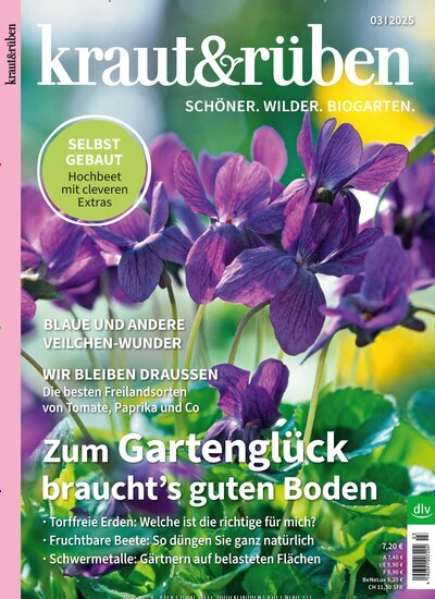 Titelbild der Ausgabe 3/2025 von kraut & rüben. Diese Zeitschrift und viele weitere Gartenzeitschriften und Wohnzeitschriften als Abo oder epaper bei United Kiosk online kaufen.