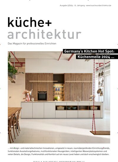 Titelbild der Ausgabe 5/2024 von küche + architektur. Diese Zeitschrift und viele weitere Gartenzeitschriften und Wohnzeitschriften als Abo oder epaper bei United Kiosk online kaufen.