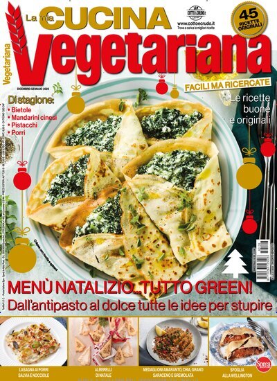 Titelbild der Ausgabe 12/2024 von La mia cucina vegetariana. Diese Zeitschrift und viele weitere Kochzeitschriften und Backzeitschriften als Abo oder epaper bei United Kiosk online kaufen.