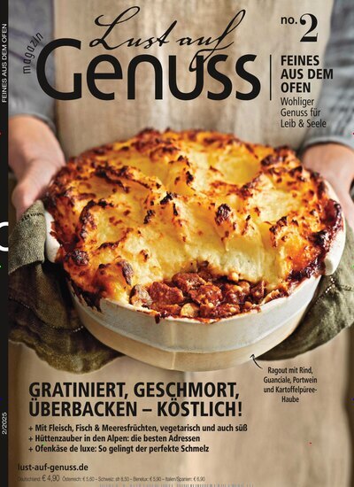 Titelbild der Ausgabe 2/2025 von Lust auf Genuss. Diese Zeitschrift und viele weitere Kochzeitschriften und Backzeitschriften als Abo oder epaper bei United Kiosk online kaufen.