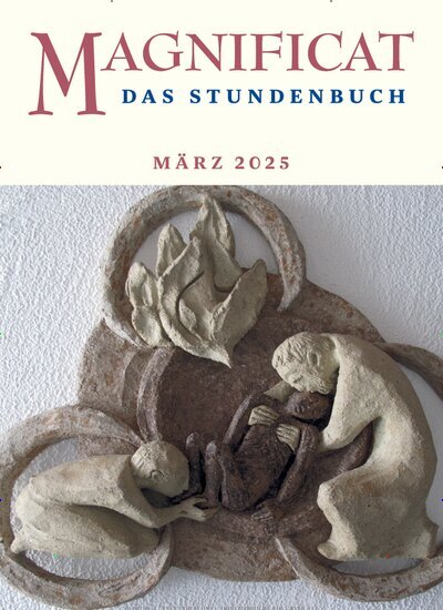 Titelbild der Ausgabe 3/2025 von MAGNIFICAT - Das Stundenbuch. Diese Zeitschrift und viele weitere Kunstmagazine und Kulturmagazine als Abo oder epaper bei United Kiosk online kaufen.