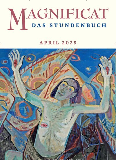 Titelbild der Ausgabe 4/2025 von MAGNIFICAT - Das Stundenbuch. Diese Zeitschrift und viele weitere Kunstmagazine und Kulturmagazine als Abo oder epaper bei United Kiosk online kaufen.