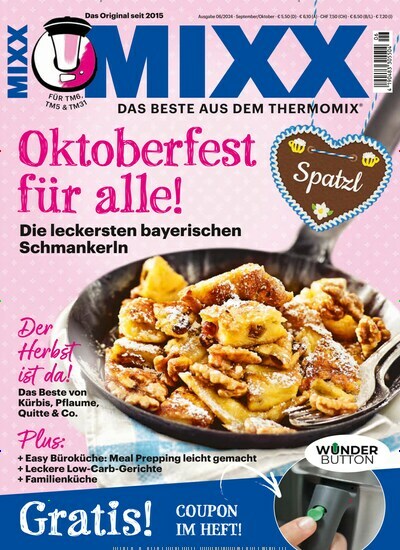 Titelbild der Ausgabe 6/2024 von MIXX. Diese Zeitschrift und viele weitere Kochzeitschriften und Backzeitschriften als Abo oder epaper bei United Kiosk online kaufen.