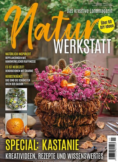 Titelbild der Ausgabe 3/2024 von NaturWERKSTATT. Diese Zeitschrift und viele weitere Gartenzeitschriften und Wohnzeitschriften als Abo oder epaper bei United Kiosk online kaufen.