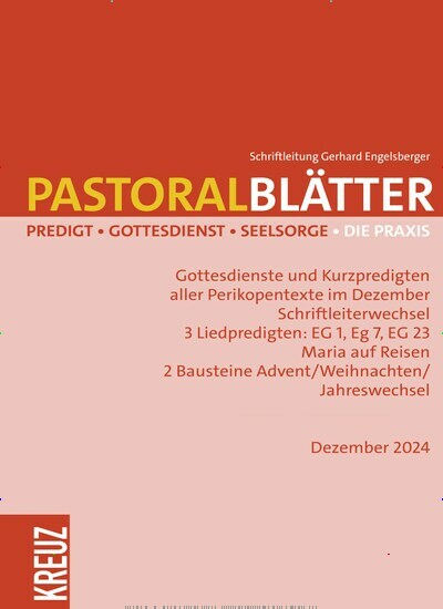 Titelbild der Ausgabe 12/2024 von Pastoralblätter. Diese Zeitschrift und viele weitere Kunstmagazine und Kulturmagazine als Abo oder epaper bei United Kiosk online kaufen.