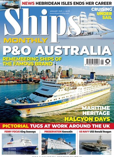 Titelbild der Ausgabe 1/2025 von Ships Monthly. Diese Zeitschrift und viele weitere Sportmagazine als Abo oder epaper bei United Kiosk online kaufen.