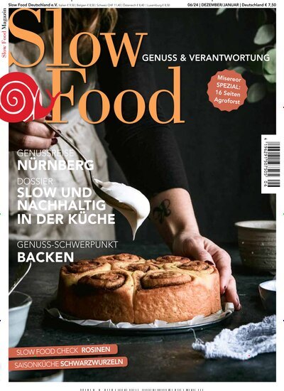 Titelbild der Ausgabe 6/2024 von Slow Food Magazin. Diese Zeitschrift und viele weitere Kochzeitschriften und Backzeitschriften als Abo oder epaper bei United Kiosk online kaufen.