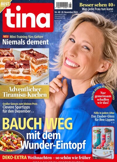 Titelbild der Ausgabe 48/2024 von tina. Diese Zeitschrift und viele weitere Frauenzeitschriften als Abo oder epaper bei United Kiosk online kaufen.