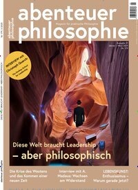 Titelbild der Ausgabe 1/2025 von Abenteuer Philosophie. Diese Zeitschrift und viele weitere Reisemagazine, Freizeitmagazine und Wissensmagazine als Abo oder epaper bei United Kiosk online kaufen.