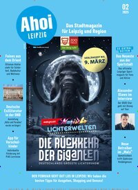 Titelbild der Ausgabe 2/2025 von Ahoi Leipzig. Diese Zeitschrift und viele weitere Lifestylemagazine und Peoplemagazine als Abo oder epaper bei United Kiosk online kaufen.