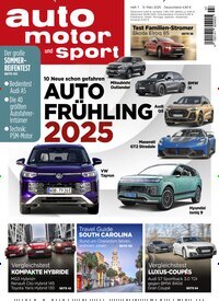 Titelbild der Ausgabe 7/2025 von auto motor und sport. Diese Zeitschrift und viele weitere Automagazine und Motorradzeitschriften als Abo oder epaper bei United Kiosk online kaufen.