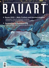 Titelbild der Ausgabe 1/2025 von Bauart. Diese Zeitschrift und viele weitere Gartenzeitschriften und Wohnzeitschriften als Abo oder epaper bei United Kiosk online kaufen.