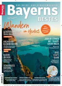 Titelbild der Ausgabe 2/2024 von Bayerns Bestes. Diese Zeitschrift und viele weitere Reisemagazine, Freizeitmagazine und Wissensmagazine als Abo oder epaper bei United Kiosk online kaufen.