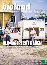 Titelbild der Ausgabe 11/2024 von bioland-Fachmagazin. Diese Zeitschrift und viele weitere Naturzeitschriften, Landwirtschaftszeitungen und Umweltmagazine als Abo oder epaper bei United Kiosk online kaufen.