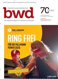 Titelbild der Ausgabe 12/2024 von bwd boden wand decke. Diese Zeitschrift und viele weitere Architekturzeitschriften und Bauzeitschriften als Abo oder epaper bei United Kiosk online kaufen.