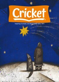 Titelbild der Ausgabe 2/2025 von Cricket Magazine Fiction and Non-Fiction Stories for Children and Young Teens. Diese Zeitschrift und viele weitere Jugendzeitschriften und Kinderzeitschriften als Abo oder epaper bei United Kiosk online kaufen.