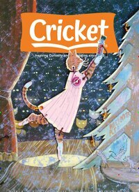 Titelbild der Ausgabe 11/2024 von Cricket Magazine Fiction and Non-Fiction Stories for Children and Young Teens. Diese Zeitschrift und viele weitere Jugendzeitschriften und Kinderzeitschriften als Abo oder epaper bei United Kiosk online kaufen.