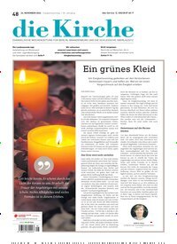 Titelbild der Ausgabe 48/2024 von Die Kirche. Diese Zeitschrift und viele weitere Kunstmagazine und Kulturmagazine als Abo oder epaper bei United Kiosk online kaufen.