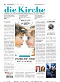 Titelbild der Ausgabe 51/2024 von Die Kirche. Diese Zeitschrift und viele weitere Kunstmagazine und Kulturmagazine als Abo oder epaper bei United Kiosk online kaufen.