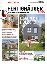 Titelbild der Ausgabe 1/2025 von Fertighäuser - Hausbau Special. Diese Zeitschrift und viele weitere Gartenzeitschriften und Wohnzeitschriften als Abo oder epaper bei United Kiosk online kaufen.