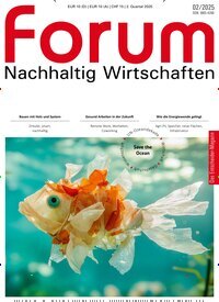 Titelbild der Ausgabe 2/2025 von forum Nachhaltig Wirtschaften. Diese Zeitschrift und viele weitere Businessmagazine als Abo oder epaper bei United Kiosk online kaufen.