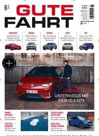 Titelbild der Ausgabe 6/2024 von Gute Fahrt. Diese Zeitschrift und viele weitere Automagazine und Motorradzeitschriften als Abo oder epaper bei United Kiosk online kaufen.