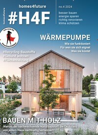 Titelbild der Ausgabe 4/2024 von #H4F - homes4future. Diese Zeitschrift und viele weitere Gartenzeitschriften und Wohnzeitschriften als Abo oder epaper bei United Kiosk online kaufen.