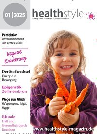 Titelbild der Ausgabe 1/2025 von healthstyle. Diese Zeitschrift und viele weitere Elternzeitschriften und Tierzeitschriften als Abo oder epaper bei United Kiosk online kaufen.