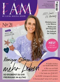 Titelbild der Ausgabe 21/2024 von I Am - Laura Malina Seiler. Diese Zeitschrift und viele weitere Frauenzeitschriften als Abo oder epaper bei United Kiosk online kaufen.