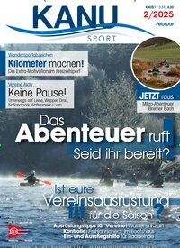 Titelbild der Ausgabe 2/2025 von Kanu Sport. Diese Zeitschrift und viele weitere Sportmagazine als Abo oder epaper bei United Kiosk online kaufen.