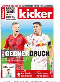 Titelbild der Ausgabe 103/2024 von kicker. Diese Zeitschrift und viele weitere Sportmagazine als Abo oder epaper bei United Kiosk online kaufen.