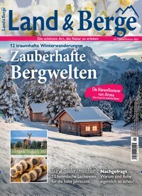 Titelbild der Ausgabe 1/2025 von Land & Berge. Diese Zeitschrift und viele weitere Reisemagazine, Freizeitmagazine und Wissensmagazine als Abo oder epaper bei United Kiosk online kaufen.