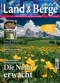 Titelbild der Ausgabe 2/2025 von Land & Berge. Diese Zeitschrift und viele weitere Reisemagazine, Freizeitmagazine und Wissensmagazine als Abo oder epaper bei United Kiosk online kaufen.