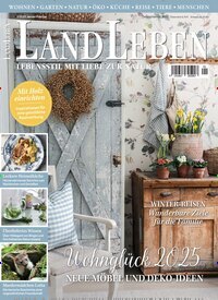 Titelbild der Ausgabe 1/2025 von LandLeben. Diese Zeitschrift und viele weitere Gartenzeitschriften und Wohnzeitschriften als Abo oder epaper bei United Kiosk online kaufen.