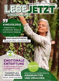 Titelbild der Ausgabe 4/2024 von Lebe Jetzt natürlich und gesund. Diese Zeitschrift und viele weitere Elternzeitschriften und Tierzeitschriften als Abo oder epaper bei United Kiosk online kaufen.