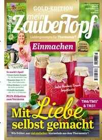 Titelbild der Ausgabe 3/2024 von mein ZauberTopf Goldedition. Diese Zeitschrift und viele weitere Kochzeitschriften und Backzeitschriften als Abo oder epaper bei United Kiosk online kaufen.