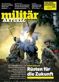 Titelbild der Ausgabe 3/2024 von militär Aktuell. Diese Zeitschrift und viele weitere Reisemagazine, Freizeitmagazine und Wissensmagazine als Abo oder epaper bei United Kiosk online kaufen.