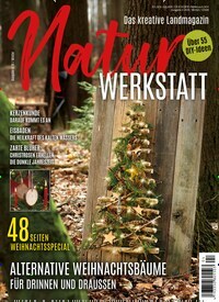 Titelbild der Ausgabe 4/2024 von NaturWERKSTATT. Diese Zeitschrift und viele weitere Gartenzeitschriften und Wohnzeitschriften als Abo oder epaper bei United Kiosk online kaufen.