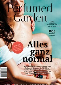 Titelbild der Ausgabe 5/2022 von Perfumed Garden. Diese Zeitschrift und viele weitere Lifestylemagazine und Peoplemagazine als Abo oder epaper bei United Kiosk online kaufen.