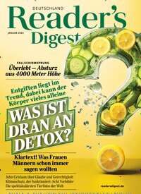 Titelbild der Ausgabe 1/2025 von Reader´s Digest Deutschland. Diese Zeitschrift und viele weitere Frauenzeitschriften als Abo oder epaper bei United Kiosk online kaufen.