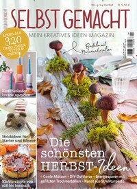 Titelbild der Ausgabe 4/2024 von Selbst gemacht. Diese Zeitschrift und viele weitere Gartenzeitschriften und Wohnzeitschriften als Abo oder epaper bei United Kiosk online kaufen.