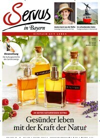 Titelbild der Ausgabe 8/2024 von Servus in Bayern. Diese Zeitschrift und viele weitere Gartenzeitschriften und Wohnzeitschriften als Abo oder epaper bei United Kiosk online kaufen.