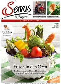 Titelbild der Ausgabe 9/2024 von Servus in Bayern. Diese Zeitschrift und viele weitere Gartenzeitschriften und Wohnzeitschriften als Abo oder epaper bei United Kiosk online kaufen.